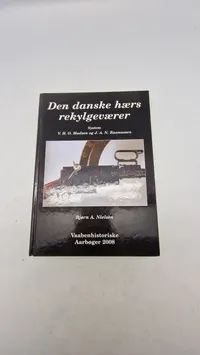 Den danske hærs rekylgeværer -  Vaabenhistoriske Aarbøger 2008