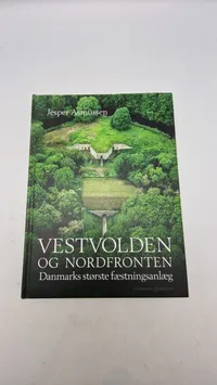Vestvolden & Nordfronten, Danmarks største fæstningsanlæg