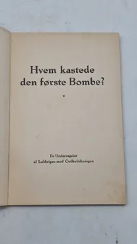 Hvem kastede den første bombe? Original