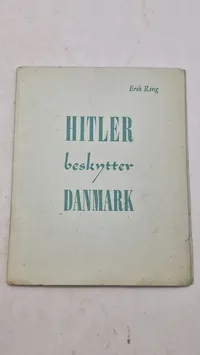 Hitler beskytter Danmark. Original