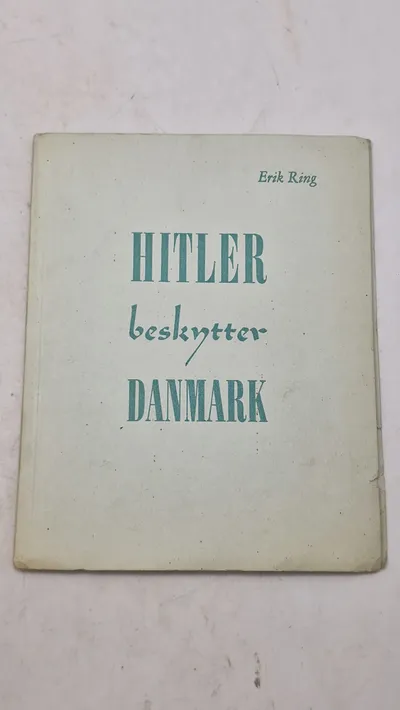 Hitler beskytter Danmark. Original