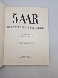 5 aar - besættelsen i billeder
