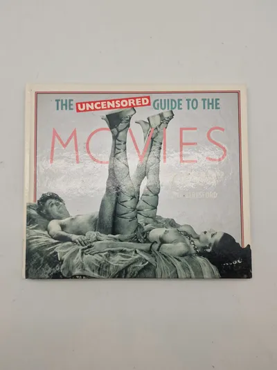 The uncensored guide to the movies