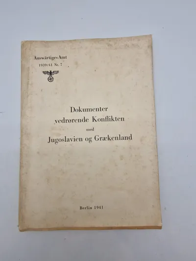 Originalt hæfte - Dokumenter vedrørende Konflikten med Jugoslavien og Grækenland
Berlin 1941