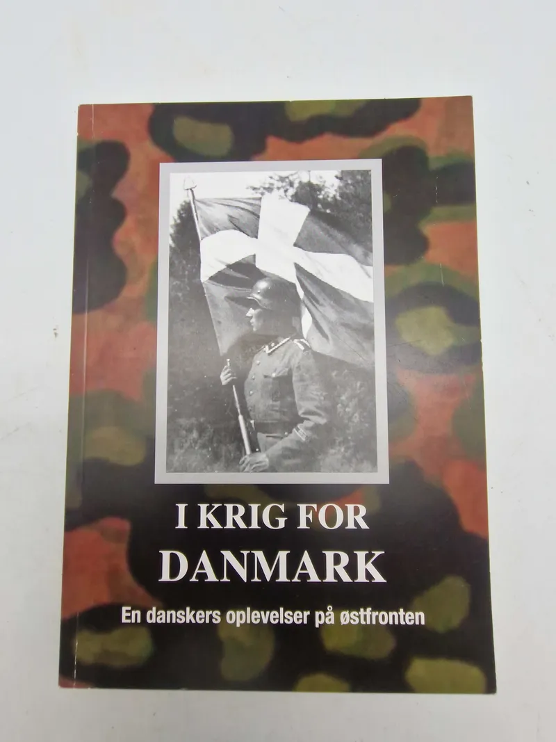 I krig for Danmark - En danskers oplevelser på østfronten med signatur af forfatteren