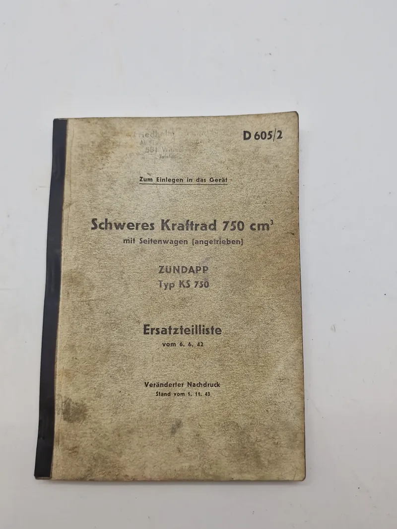 Zum Einlegen in das Gerät
Schweres Kraftrad 750 cm³
mit Seitenwagen (angetrieben)
ZUNDAPP
Typ KS 750
Ersatzteilliste
vom 6. 6. 42