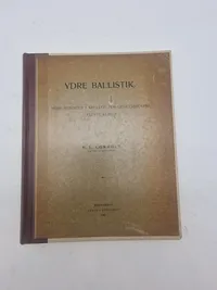 Ydre Ballistik - Forelæsninger i artilleri for officerskolens ældste klasse