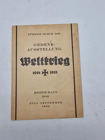 FÜHRER DURCH DIE
GEDENK- AUSSTELLUNG
Weltkrieg
1914
1918
BREHM-HAUS 200
JULI-SEPTEMBER 1932