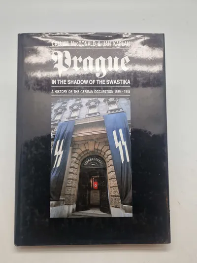 Prague
IN THE SHADOW OF THE SWASTIKA
A HISTORY OF THE GERMAN OCCUPATION 1939-1945