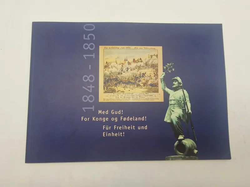 Med gud! For konge og fødeland! Für freiheit und einheit. 1848 - 1850