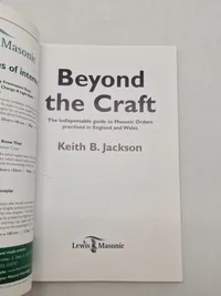 Beyond the Craft
The indispensable guide to Masonic Orders practised in England and Wales