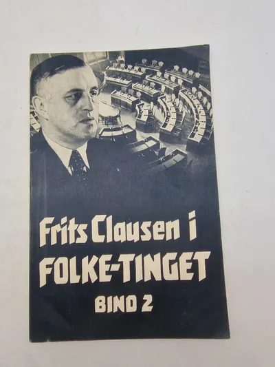 Frits Clausen i Folke - Tinget  Bind 2