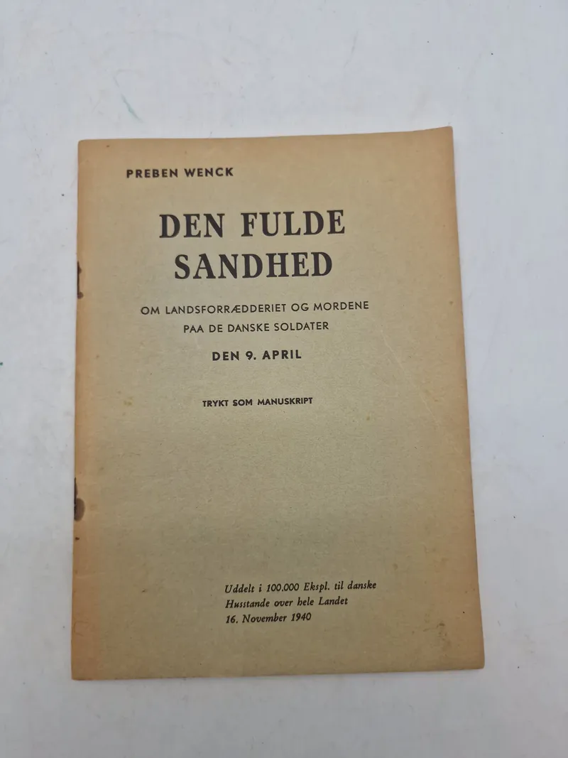 Original pjece "Den fulde Sandhed. Om Landsforrædderiet og Mordene paa de danske Soldater den 9. April".
