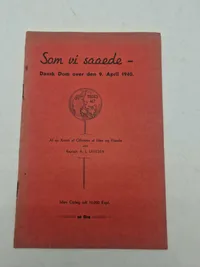 bogen "Som vi saaede - Dansk Dom over den 9. April 1940“