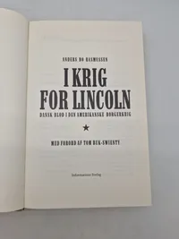 I KRIG FOR LINCOLN
DANSK BLOD I DEN AMERIKANSKE BORGERKRIG