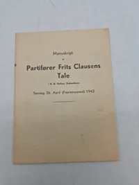 Originalt manuskript til en tale holdt af partifører Frits Clausen i K.B. Hallen i København søndag den 26. april 1942.