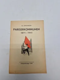PARISERKOMMUNEN 1871-1941" af G. Dimitroff.