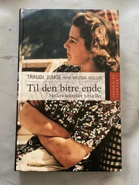 Til den bitre ende - Hitlers sekretær fortæller