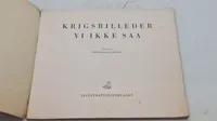 Krigsbilleder vi ikke saa. Original