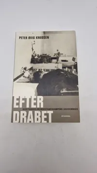 Efter drabet - beretninger om modstandskampens likvideringer" af Peter Øvig Knudsen