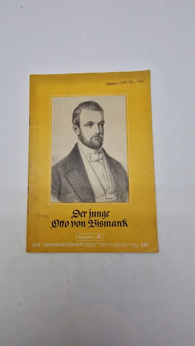 Der junge Otto von Bismarck. Hæftet er en del af serien "Die Jungenschaft - Blätter für Heimabendgestaltung im Deutschen Jungvolk", udgivet af Reichsjugendführung der NSDAP. Original