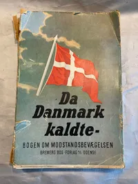 Da Danmark kaldte - bogen om modstandsbevægelsen