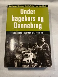 Under hagekors og dannebrog - danskere i W-SS