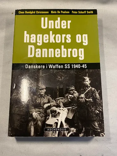 Under hagekors og dannebrog - danskere i W-SS