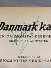 Originalt eksemplar af “Da Danmark kaldte” - signeret af modstandsmand