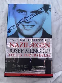 Nazilægen Joseph Mengele Liv og forbrydelse