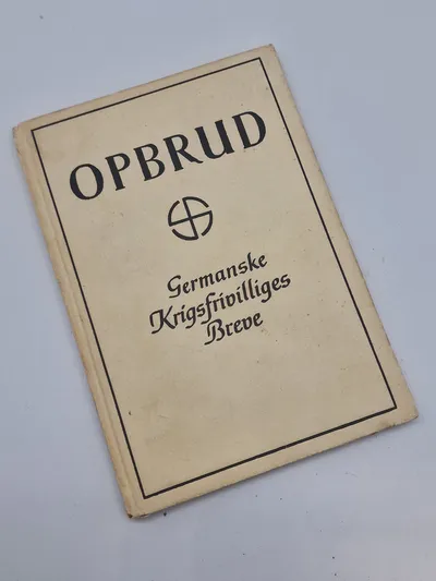 Ekstremt sjælden original bog “OPBRUD” - Germanske krigsfrivilliges breve