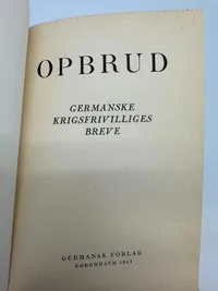 Ekstremt sjælden original bog “OPBRUD” - Germanske krigsfrivilliges breve