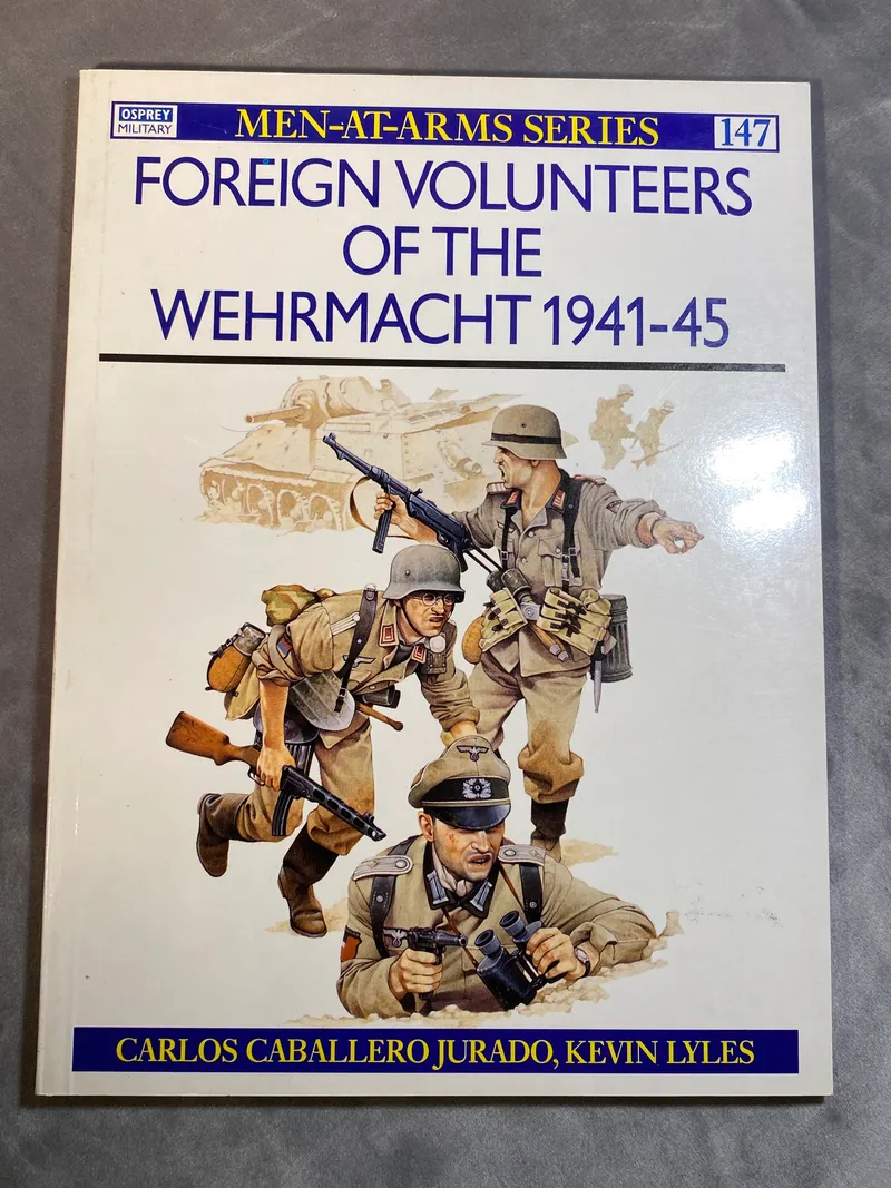 Foreign volunteers of the Wehrmacht  1941-1945