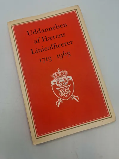 Uddannelse af hærens linjeofficerer 1713-1973