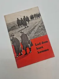Original dansk/nazistisk propaganda - “Lad dem bare komme”