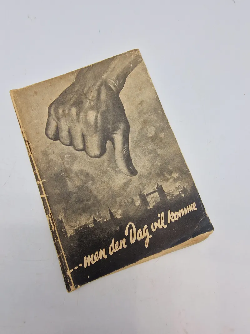Sjælden original dansk nazistisk propaganda hæfte - “Men den dag vil komme”