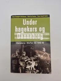 Under hagekors og dannebrog - Danskere i Waffen-SS 1940-1945