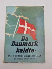 Originalt eks. af “Da Danmark kaldte” (bogen om modstandsbevægelsen)