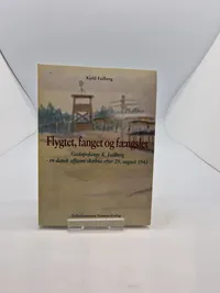 Flygtet, Fanget og fængslet