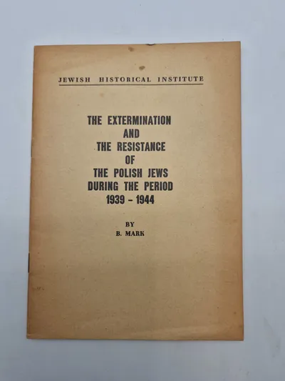 The extermination and the resistance of the polish jews during the period 1939-1944