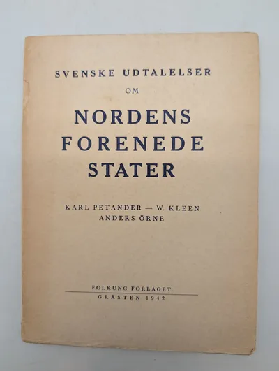 Svenske udtalelser om Nordens forenede stater, Karl Petander m.fl., 1942