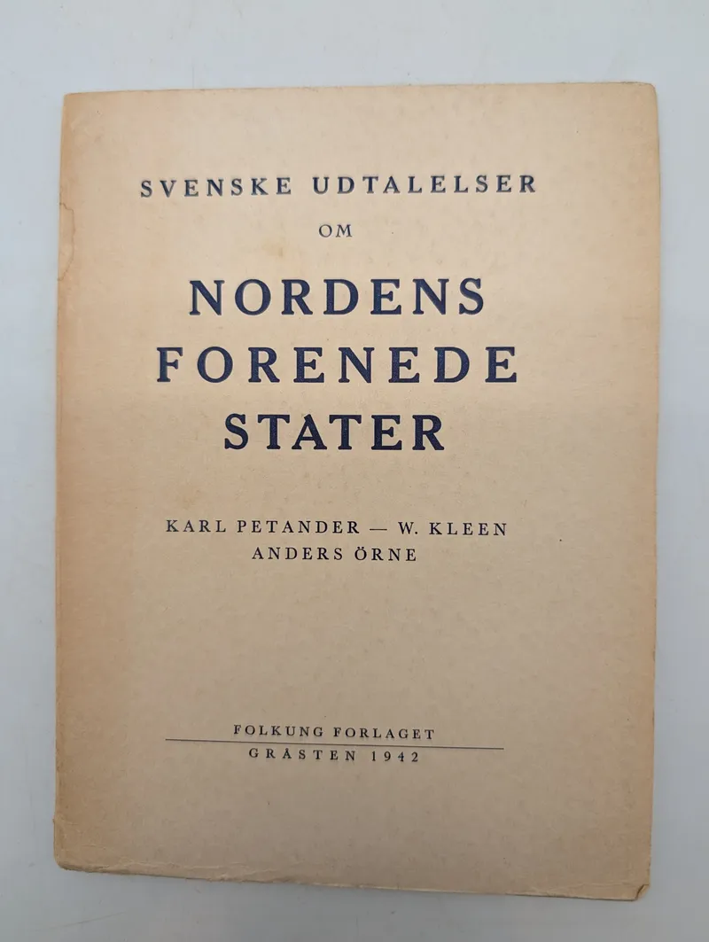 Svenske udtalelser om Nordens forenede stater, Karl Petander m.fl., 1942