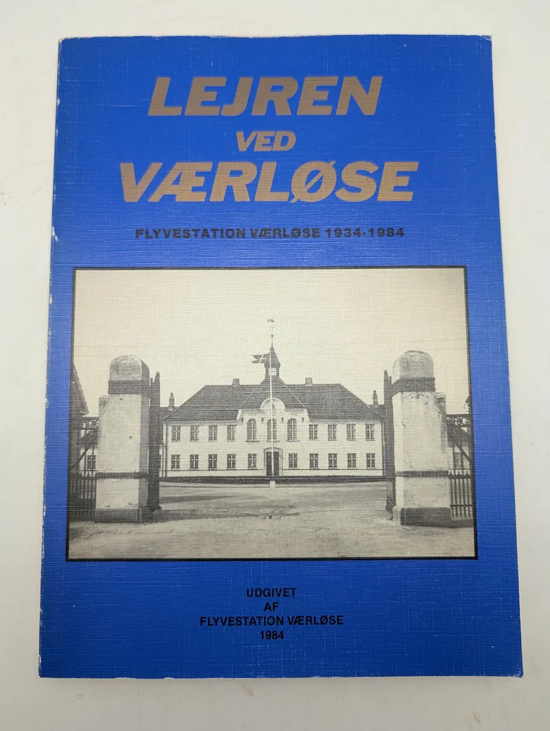 Lejren ved Værløse: Flyvestation Værløse 1934-1984 Jubilæumsskrift