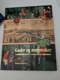 Hanne Fabricius: Gader og mennesker i middelalderens & renæssancens København