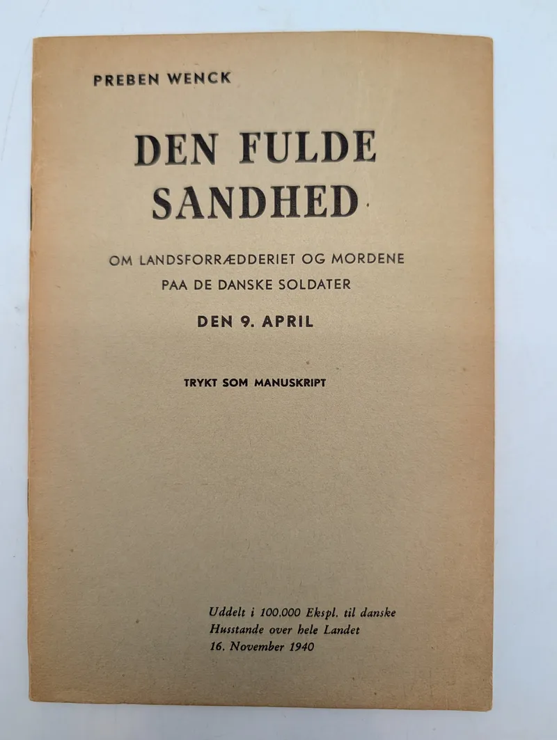 Preben Wenck: Den Fulde Sandhed, 1940 - Historisk pamflet