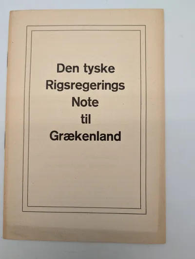 Historisk pjece: Den tyske Rigsregerings Note til Grækenland