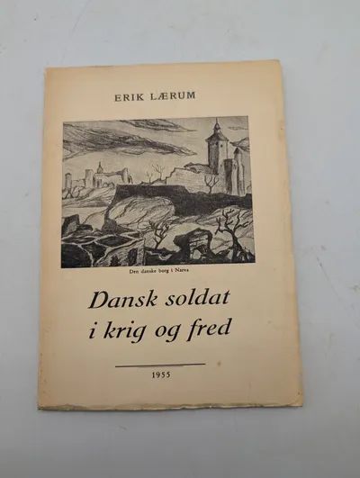 Erik Lærum: Dansk soldat i krig og fred (1955) 
