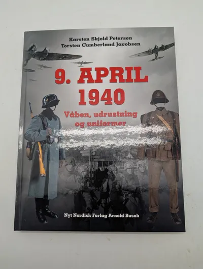 Karsten Skjold Petersen & Torsten C. Jacobsen: 9. April 1940 (Bog)