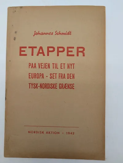 Johannes Schmidt: Etapper - Paa vejen til et nyt Europa (1942)