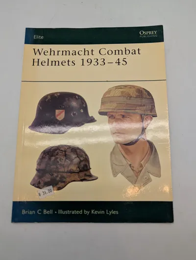 Osprey Elite: Wehrmacht Combat Helmets 1933–45 af Brian C. Bell